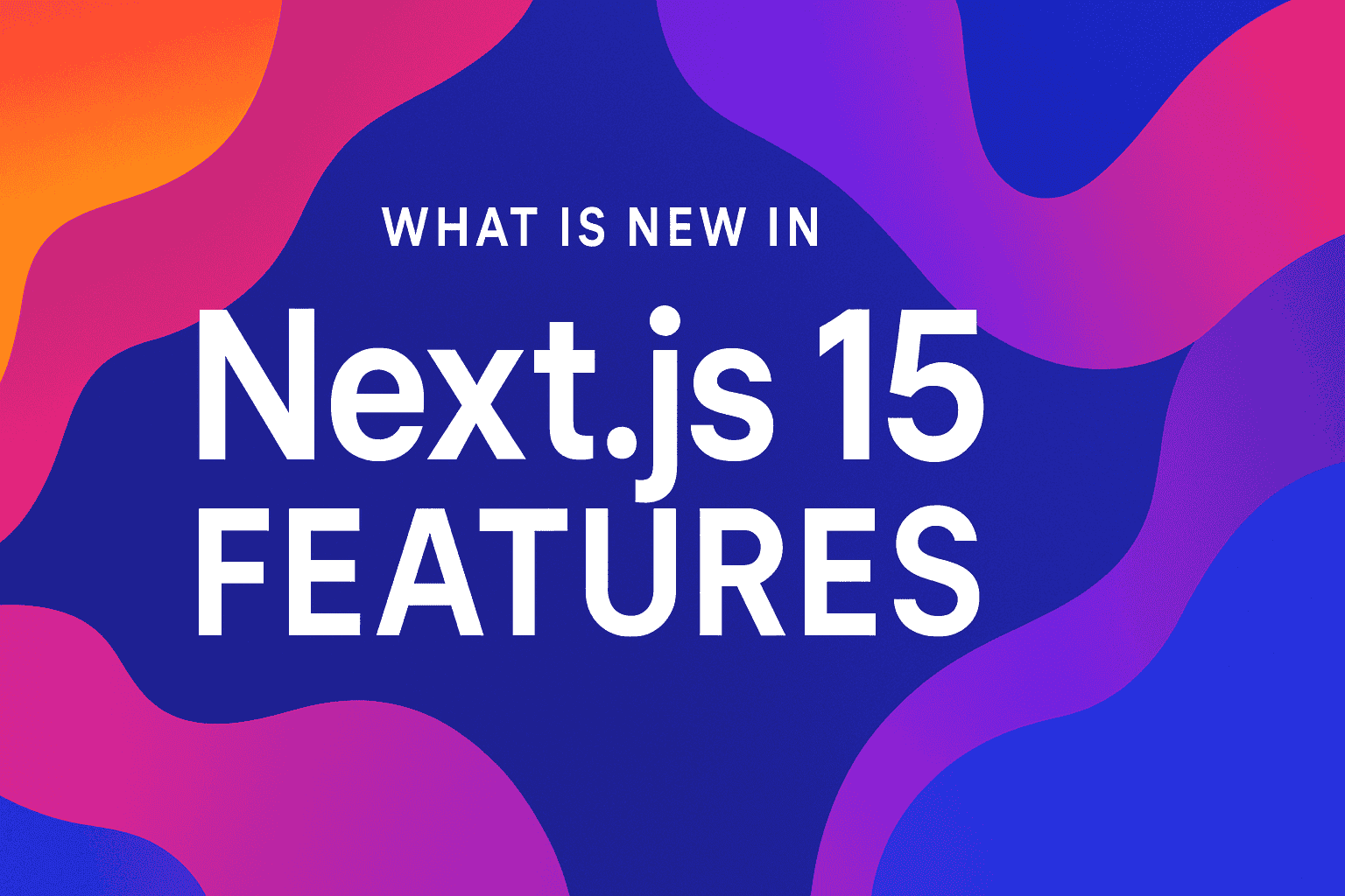Next.js 15 features