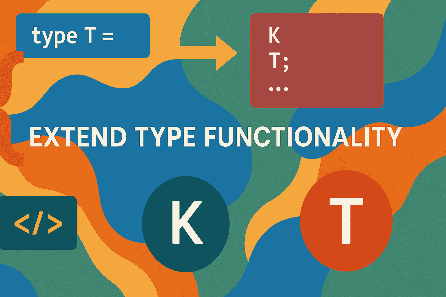 extend type functionality