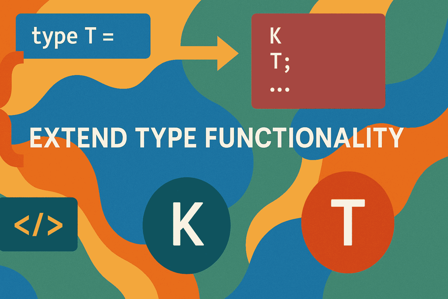 extend type functionality